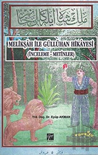 Melikşah ile Güllühan Hikayesi | Kitap Ambarı