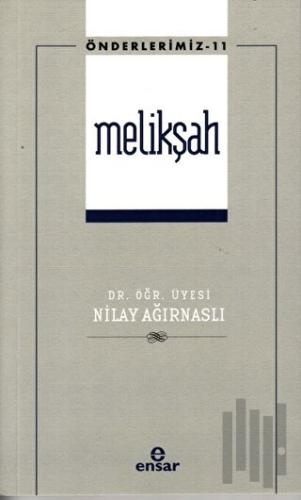 Melikşah (Önderlerimiz - 11) | Kitap Ambarı