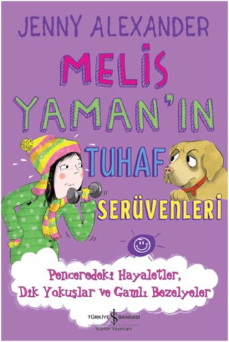 Melis Yaman'ın Tuhaf Serüvenleri - Penceredeki Hayaletler Dik Yokuşlar