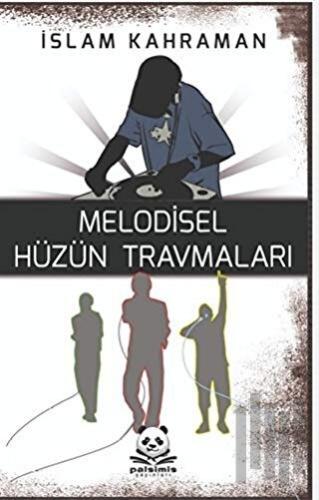 Melodisel Hüzün Travmaları | Kitap Ambarı