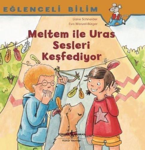 Meltem ile Uras Sesleri Keşfediyor - Eğlenceli Bilim | Kitap Ambarı