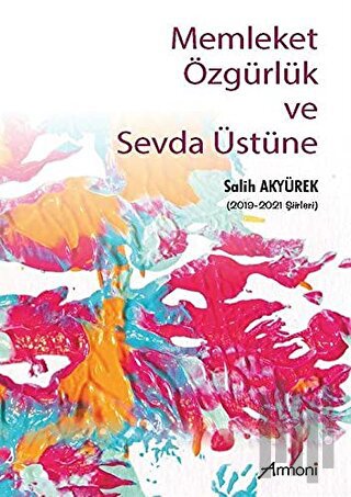 Memleket Özgürlük ve Sevda Üstüne | Kitap Ambarı