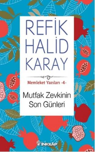 Memleket Yazıları 4: Mutfak Zevkinin Son Günleri | Kitap Ambarı