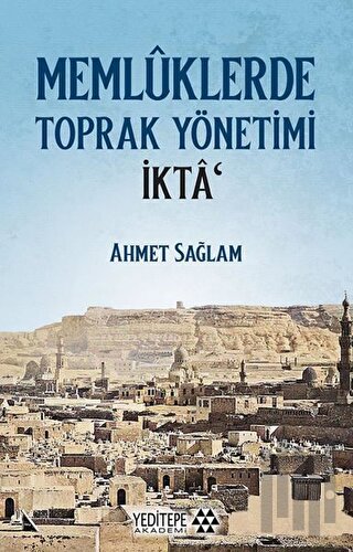 Memlüklerde Toprak Yönetimi İkta | Kitap Ambarı