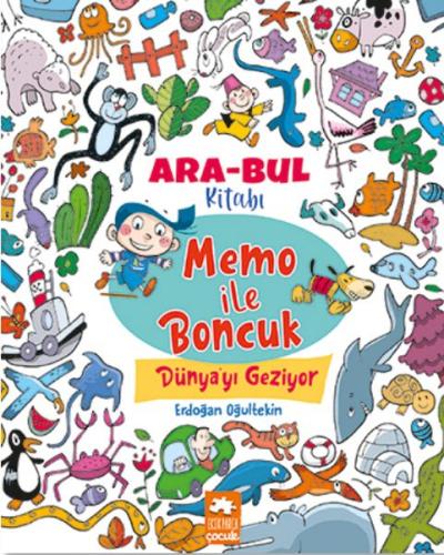 Memo ile Boncuk Dünya’yı Geziyor - Ara Bul Kitabı | Kitap Ambarı