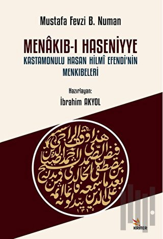 Menakıb-ı Haseniyye Kastamonulu Hasan Hilmi Efendi’nin Menkıbeleri | K