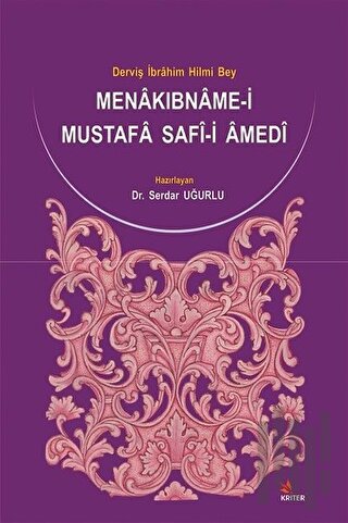 Menakıbname-i Mustafa Safi-i Amedi: Derviş İbrahim Hilmi Bey Uğurlu | 