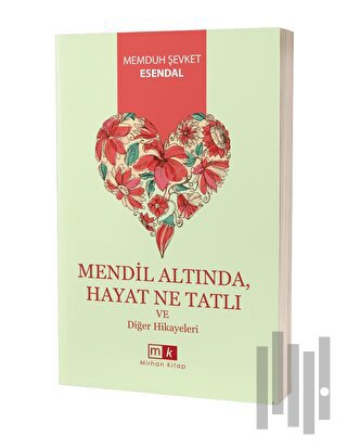 Mendil Altında, Hayat Ne Tatlı ve Diğer Hikayeler | Kitap Ambarı