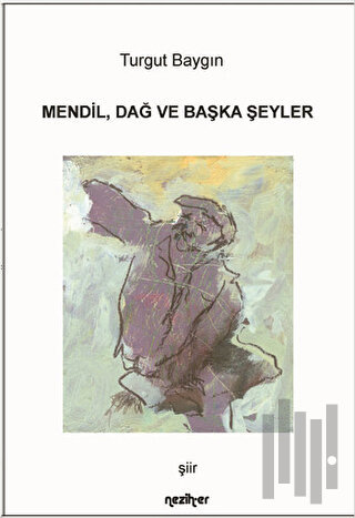 Mendil Dağ ve Başka Şeyler