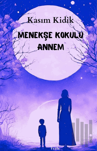 Menekşe Kokulu Annem | Kitap Ambarı