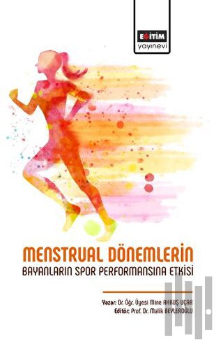 Menstrual Dönemlerin Bayanların Spor Performansına Etkisi | Kitap Amba