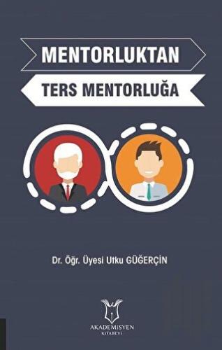 Mentorluktan Ters Mentorluğa | Kitap Ambarı