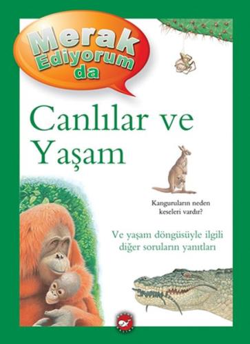 Merak Ediyorum da - Canlılar ve Yaşam (Ciltli) | Kitap Ambarı