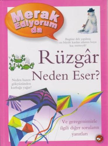 Merak Ediyorum da Rüzgar Neden Eser? (Ciltli) | Kitap Ambarı