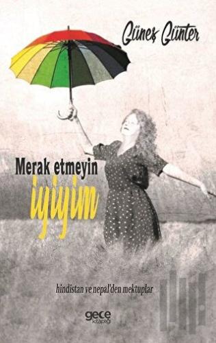 Merak Etmeyin İyiyim | Kitap Ambarı