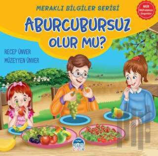 Meraklı Bilgiler Serisi - Aburcursuz Olur mu? | Kitap Ambarı