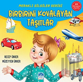 Meraklı Bilgiler Serisi - Birbirini Kovalayan Taşıtlar | Kitap Ambarı