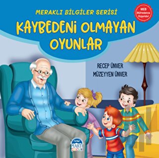 Meraklı Bilgiler Serisi - Kaybedeni Olmayan Oyunlar | Kitap Ambarı