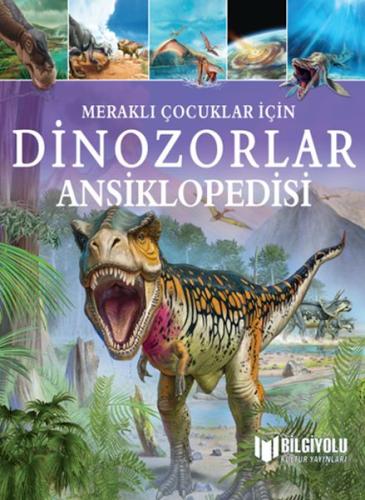 Meraklı Çocuklar İçin Dinozorlar Ansiklopedisi | Kitap Ambarı