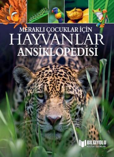 Meraklı Çocuklar İçin Hayvanlar Ansiklopedisi | Kitap Ambarı