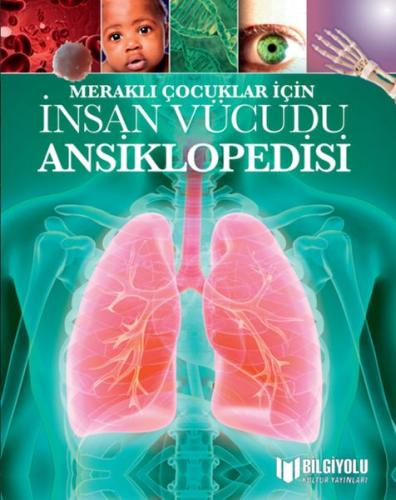 Meraklı Çocuklar İçin İnsan Vücudu Ansiklopedisi | Kitap Ambarı