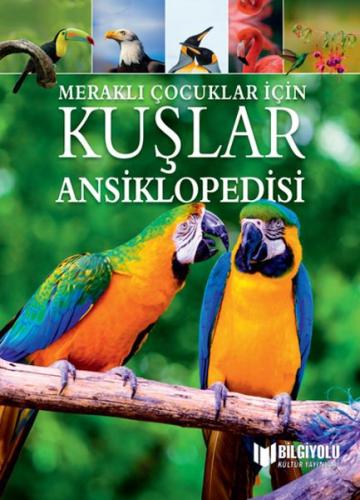 Meraklı Çocuklar İçin Kuşlar Ansiklopedisi | Kitap Ambarı