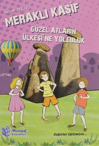 Meraklı Kaşif - Güzel Atların Ülkesine Yolculuk | Kitap Ambarı