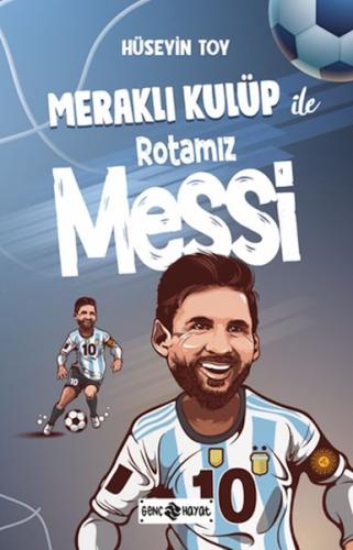 Meraklı Kulüp ile Rotamız Messi | Kitap Ambarı