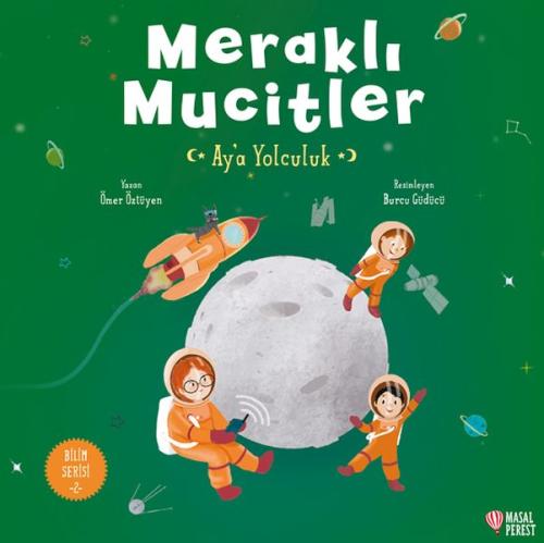 Meraklı Mucitler Ay’a Yolculuk | Kitap Ambarı