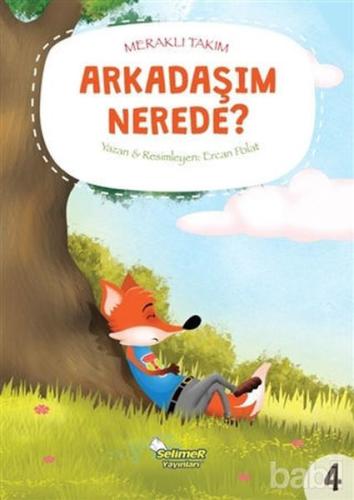 Meraklı Takım - Arkadaşım Nerede? | Kitap Ambarı