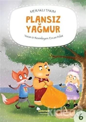 Meraklı Takım - Plansız Yağmur | Kitap Ambarı