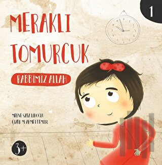 Meraklı Tomurcuk 1 - Rabbimiz Allah | Kitap Ambarı