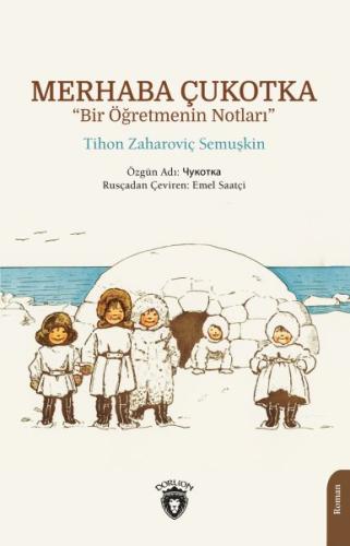 Merhaba Çukotka - Bir Öğretmenin Notları | Kitap Ambarı