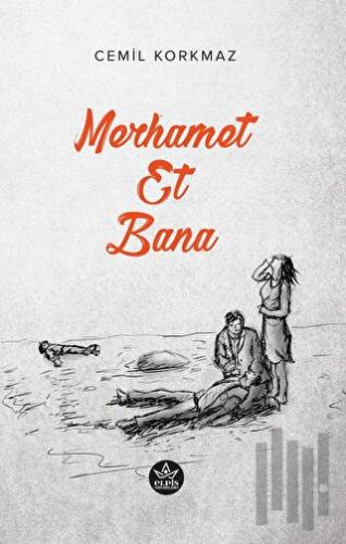 Merhamet Et Bana | Kitap Ambarı