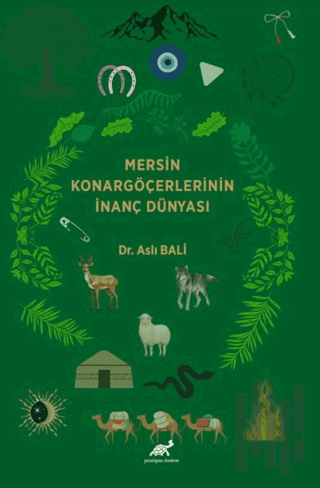 Mersin Konargöçerlerinin İnanç Dünyası | Kitap Ambarı