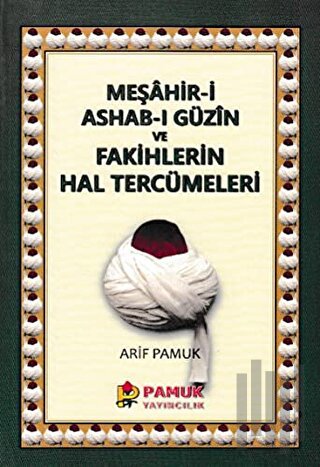 Meşahir-i Ashab-ı Güzin ve Fakihlerin Hal Tercümeleri (Pamuk-265) | Ki