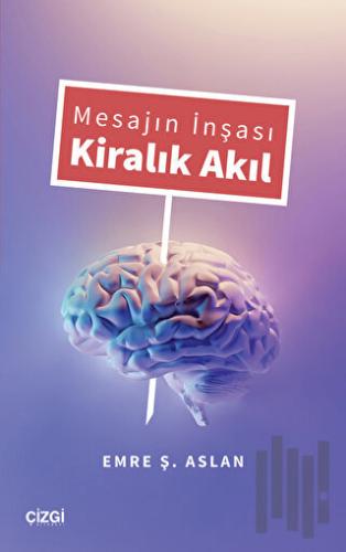 Mesajın İnşası Kiralık Akıl | Kitap Ambarı