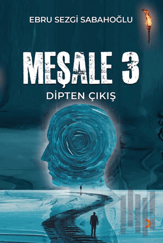 Meşale 3 Dipten Çıkış | Kitap Ambarı