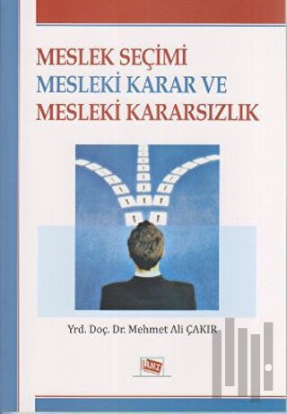 Meslek Seçimi Mesleki Karar ve Mesleki Kararsızlık | Kitap Ambarı