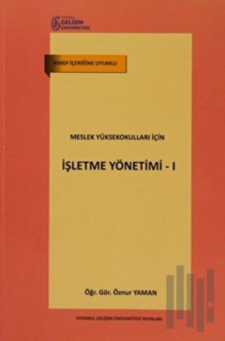 Meslek Yüksekokulları İçin İşletme Yönetimi - 1 | Kitap Ambarı