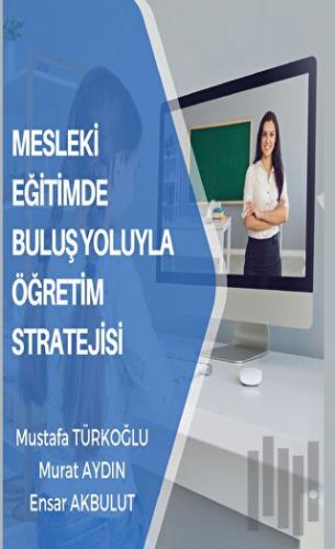 Mesleki Eğitimde Buluş Yoluyla Öğretim Stratejisi | Kitap Ambarı