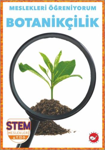 Meslekleri Öğreniyorum - Botanikçilik Stem Meslekleri | Kitap Ambarı