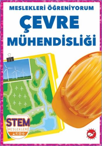 Meslekleri Öğreniyorum - Çevre Mühendisliği Stem Meslekleri | Kitap Am