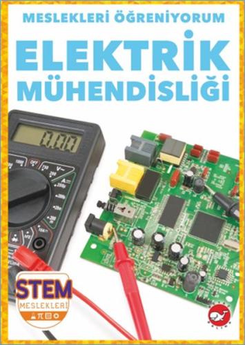 Meslekleri Öğreniyorum - Elektrik Mühendisliği Stem Meslekleri | Kitap