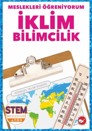 Meslekleri Öğreniyorum - İklim Bilimcilik Stem Meslekleri | Kitap Amba