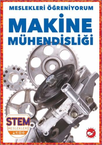 Meslekleri Öğreniyorum - Makine Mühendisliği Stem Meslekleri | Kitap A