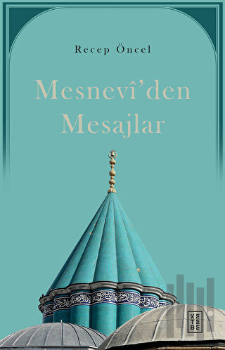 Mesnevi'den Mesajlar | Kitap Ambarı