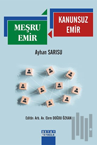 Meşru Emir - Kanunsuz Emir | Kitap Ambarı