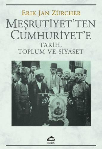 Meşrutiyet'ten Cumhuriyet'e Tarih, Toplum ve Siyaset | Kitap Ambarı