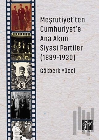 Meşrutiyet'ten Cumhuriyet'e Ana Akım Siyasi Partiler (1889-1930) | Kit